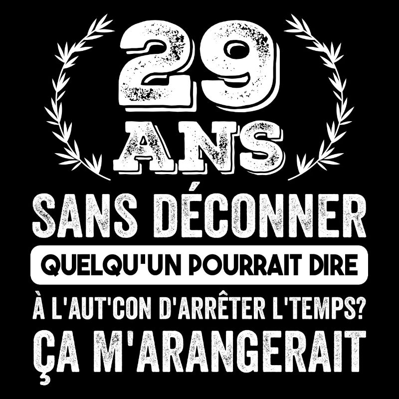 29 Ans Sans Déconner Cadeau D'anniversaire 29ans
