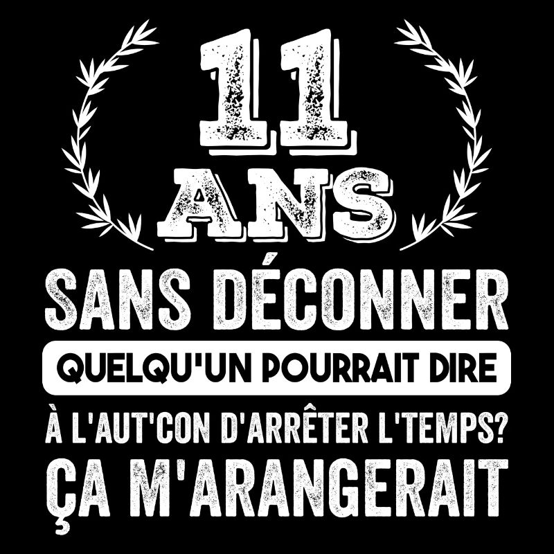 11 Ans Sans Déconner Cadeau D'anniversaire 11ans