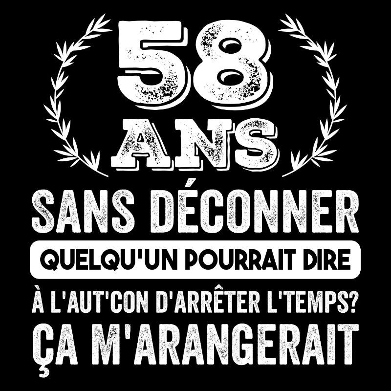 58 Ans Sans Déconner Cadeau D'anniversaire 58ans