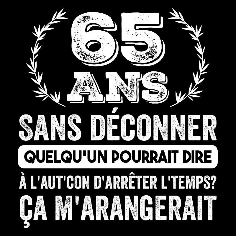 65 Ans Sans Déconner Cadeau D'anniversaire 65ans