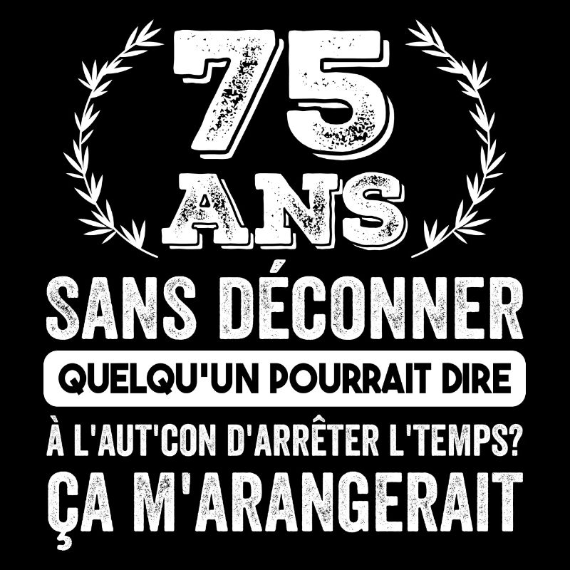 75 Ans Sans Déconner Cadeau D'anniversaire 75ans