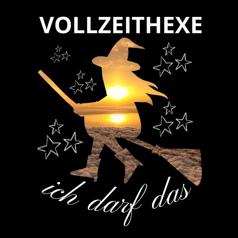 VOLLZEITHEXE ich darf das HEXE HEXEN hexen