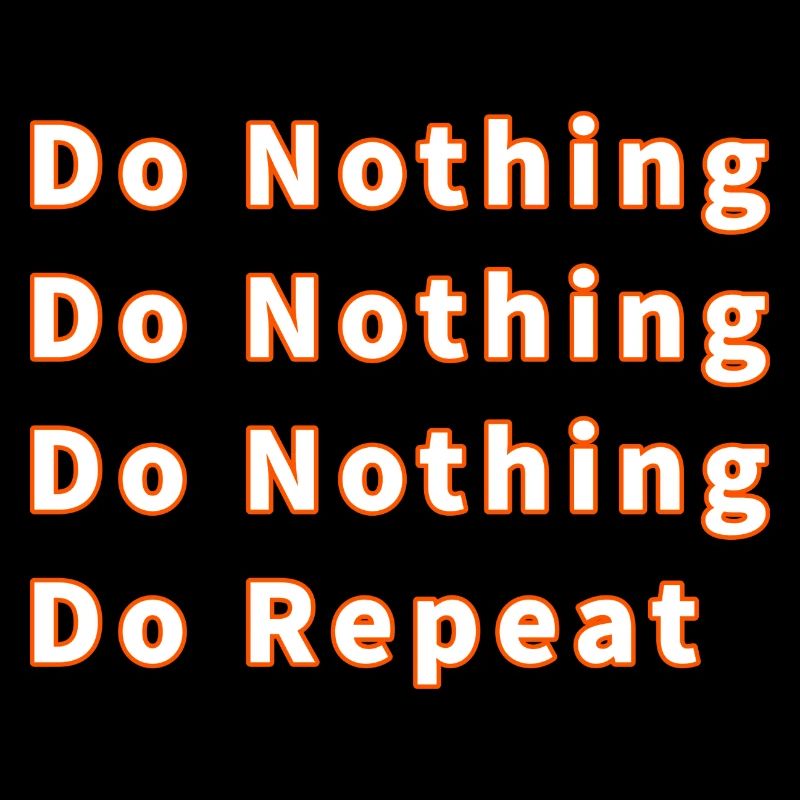 Doing nothing, Zen, Buddhism, perseverance, meditation