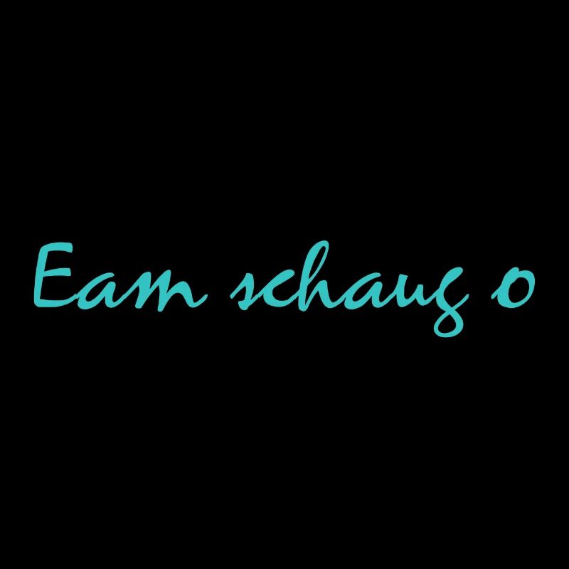 Eam schaug o Bayern Spruch