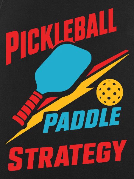 Pickleball Paddle Strategy