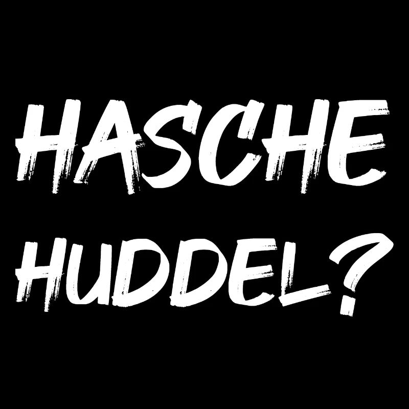 Hasche Huddel?