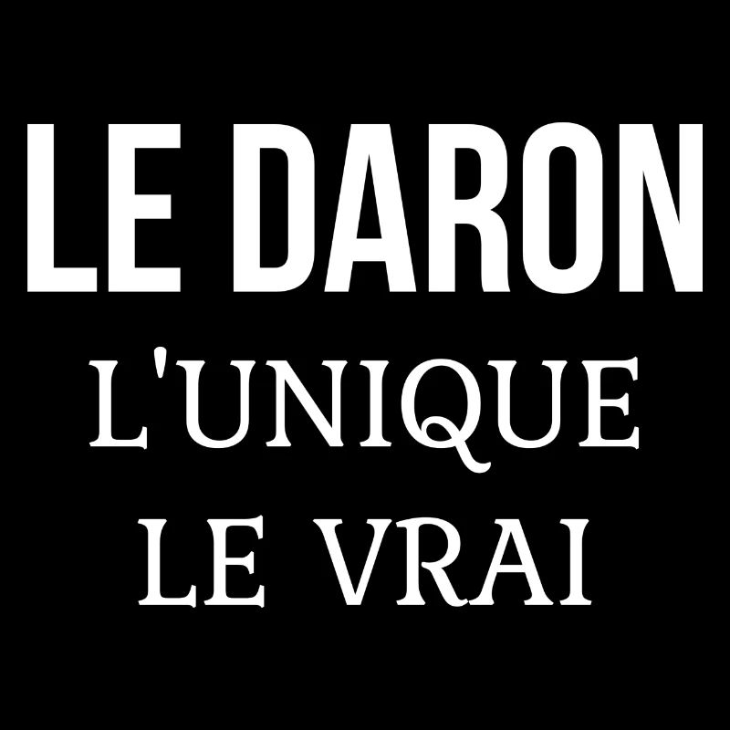 Cadeau Papa Le Daron l'unique le vrai