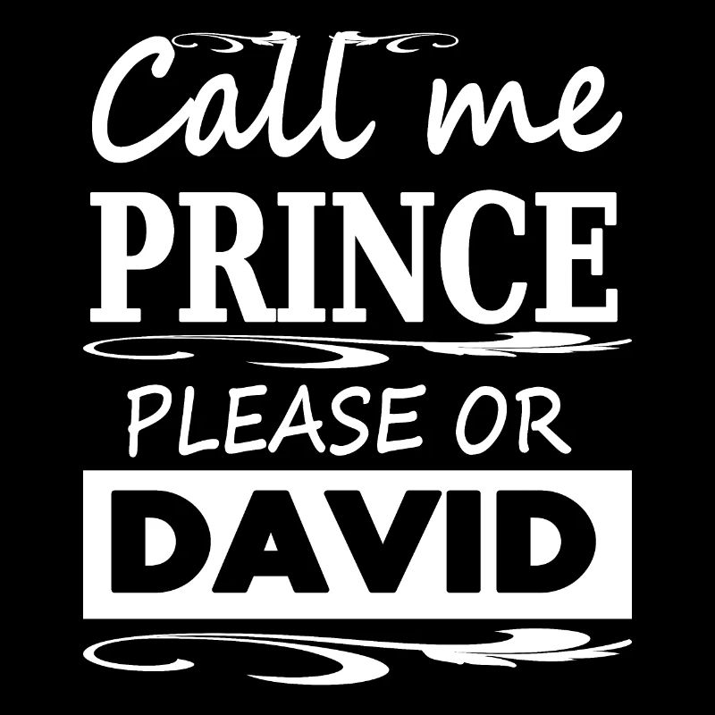 My name is David I am David Prince David Gift