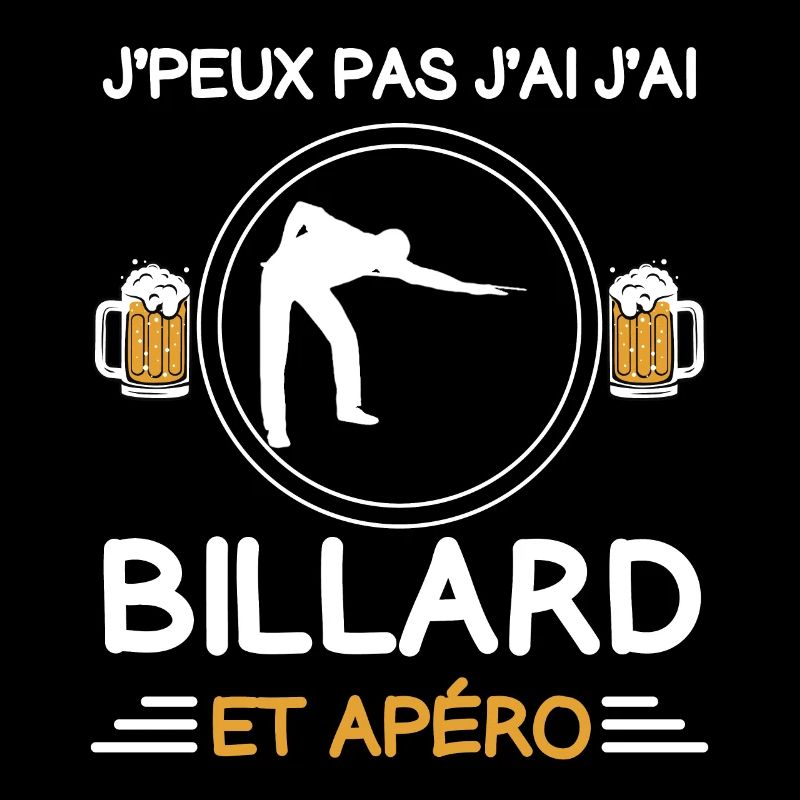 I can't I have billard apéro billard billard