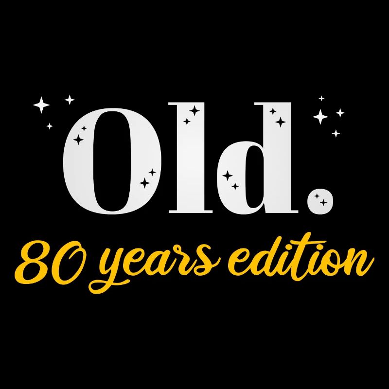 80 Years Old Ironic 80th Birthday Gift