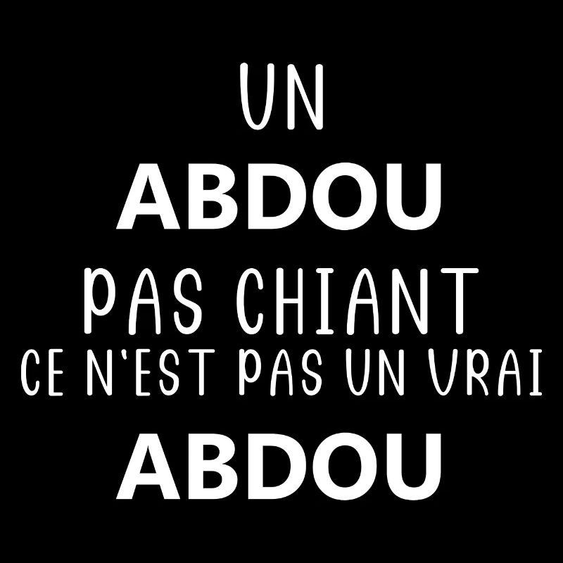 Un Abdou chiant ce n'est pas un vrai Abdou