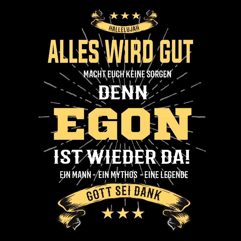 Alles wird gut denn Egon Ist da Outfit