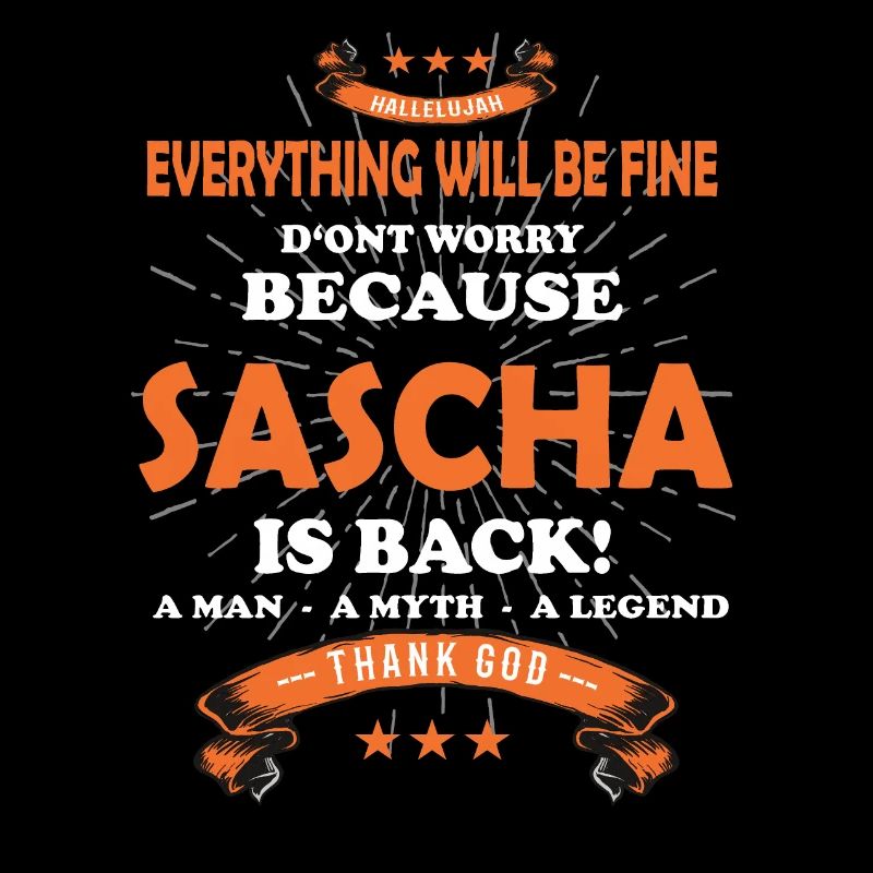 Everything will be fine Sascha Is back