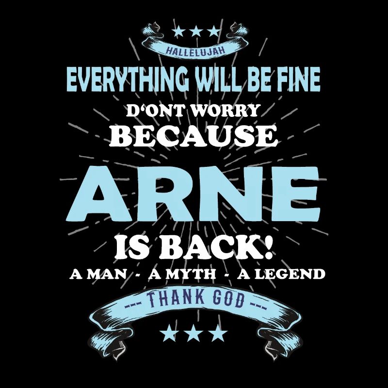 Everything will be fine Arne Is back