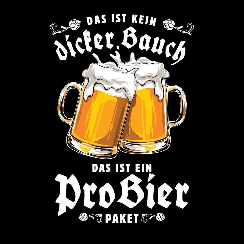 Mit Bauch, pro Bier - Witziger Bier Spruch