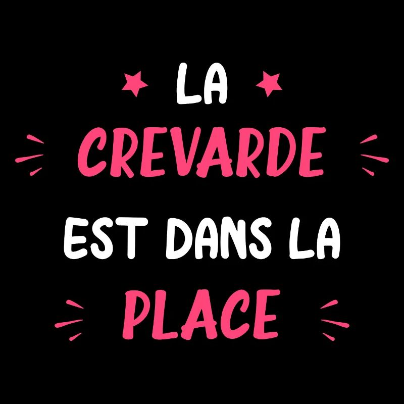 La crevarde est dans la place