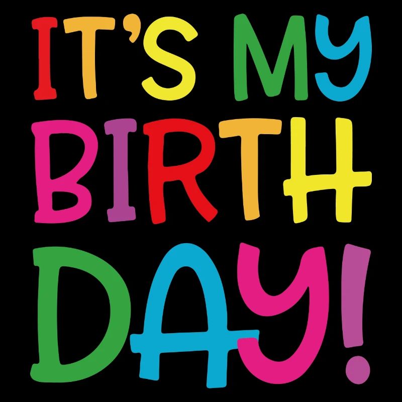 C’est mon anniversaire!