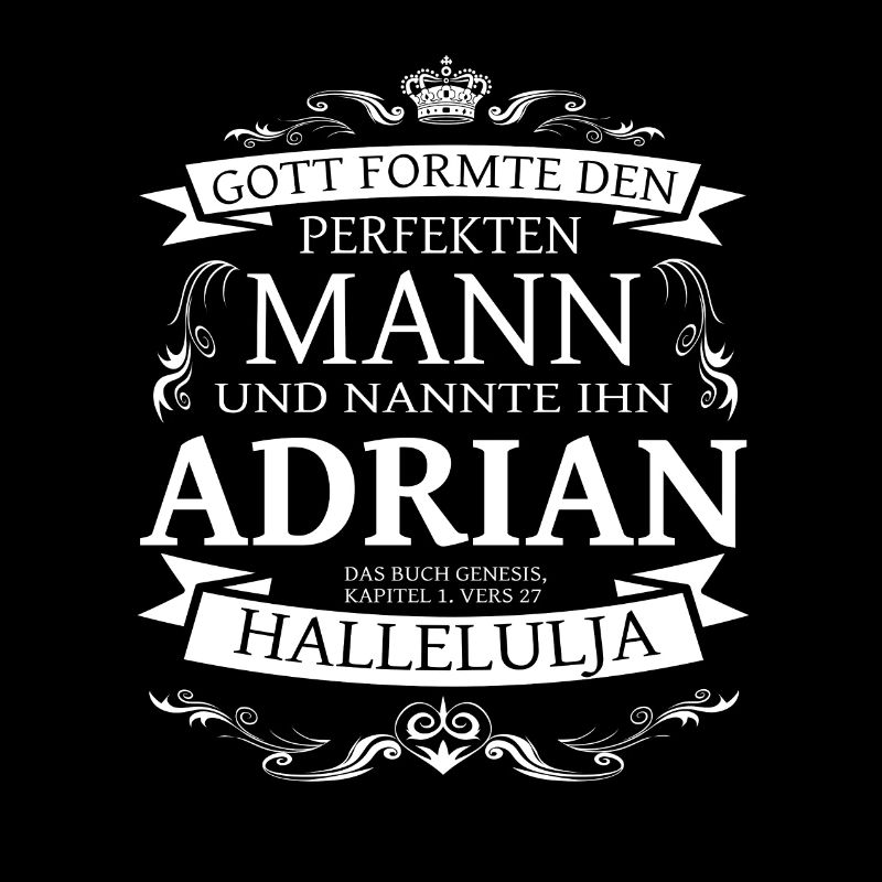 Adrian der perfekte Mann von Gott geformt Design