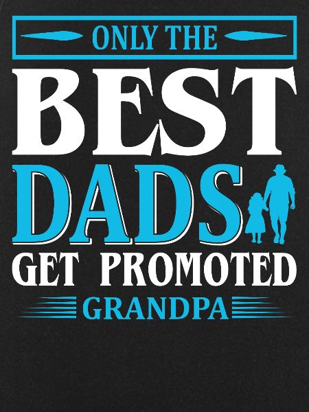 Best dads promoted grandpa