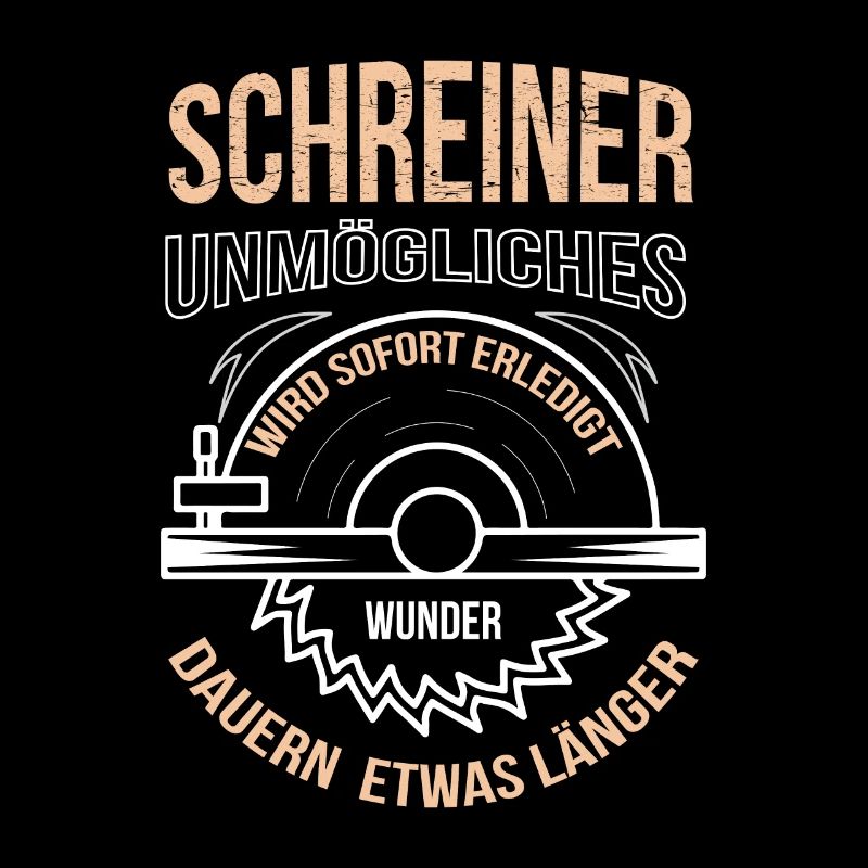 Schreiner Unmögliches wird sofort erledigt