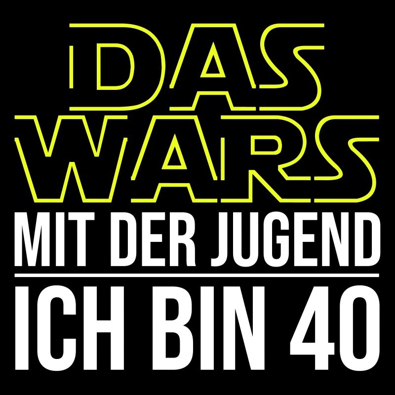 Das Wars mit der Jugend ich bin 40
