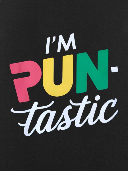 I'm Pun-Tastic