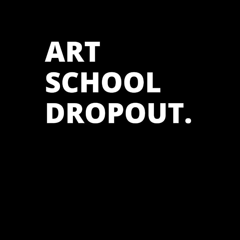 Art School Dropout