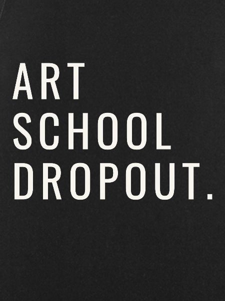 Art School Dropout