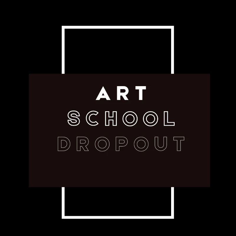 Art School Dropout