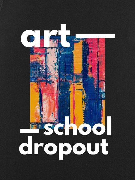 Art School Dropout