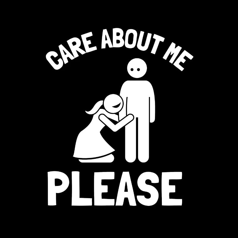 Care about me please