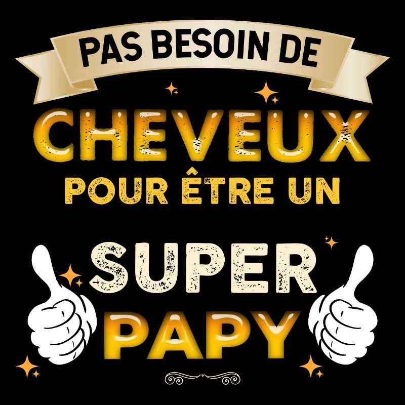 Papy pas de cheveux mais super papy cool