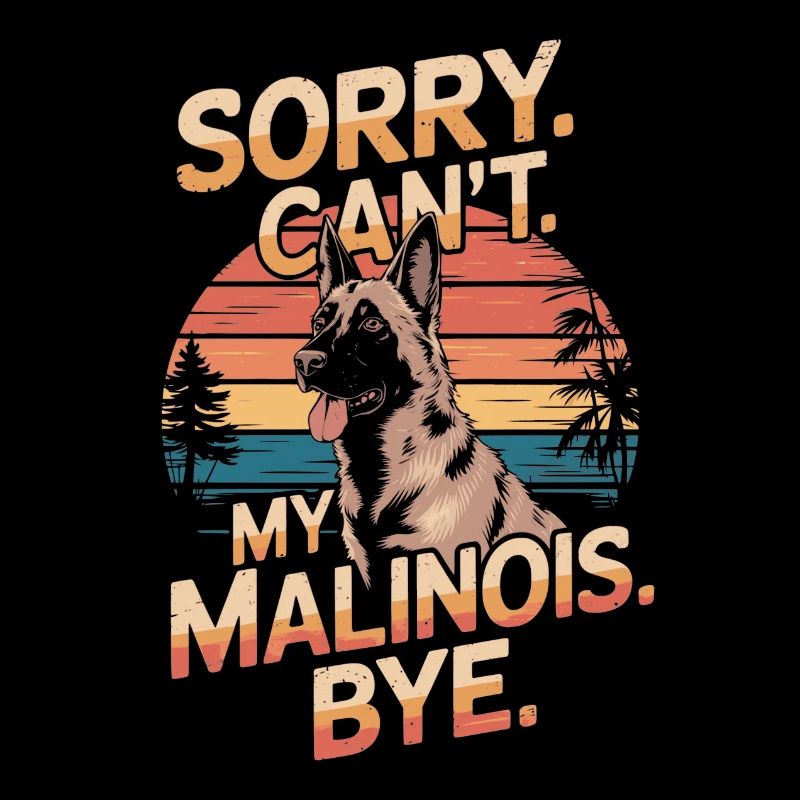 Belgian Malinois Shepherd vintage saying