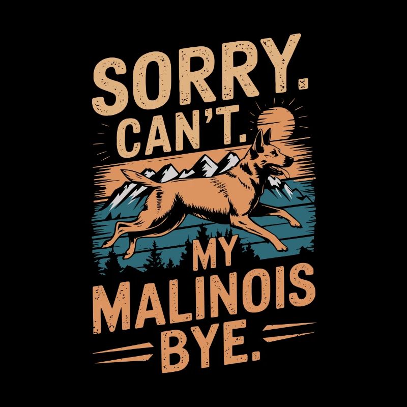 Belgian Malinois Shepherd vintage saying