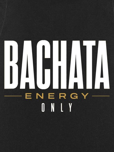 Bachata Energy Only | Premium design