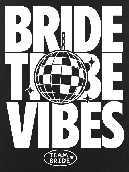 Bride Tribe Vibes Team Bride