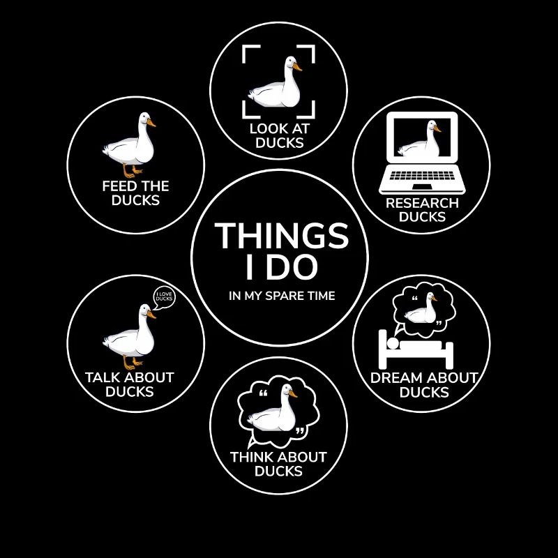 Ce que je fais pendant mon temps libre Duck Lover