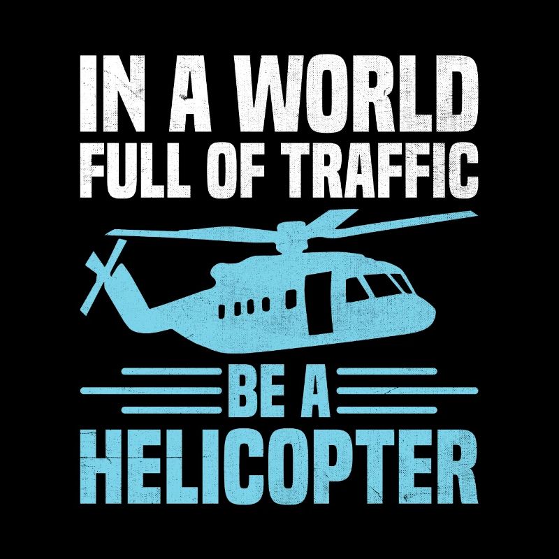 In einer Welt voller Verkehr Sei ein Hubschrauberpilot A