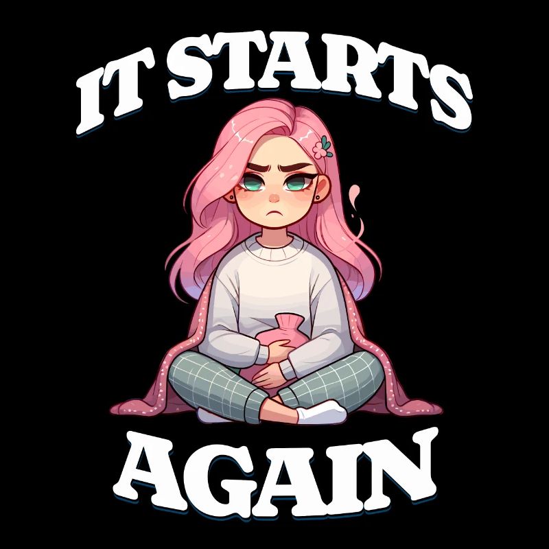 It Starts Again - Periode, Menstruation Humor