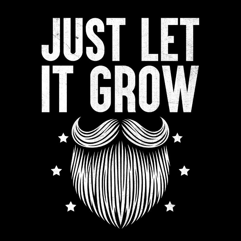 Lass es einfach Bärte wachsen Bärtiger Bartmann