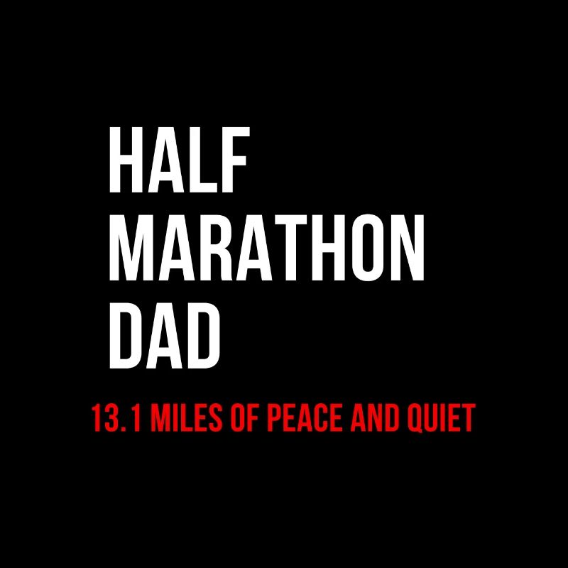 Half Marathon Papa Dad 13.1 Miles Rest Run