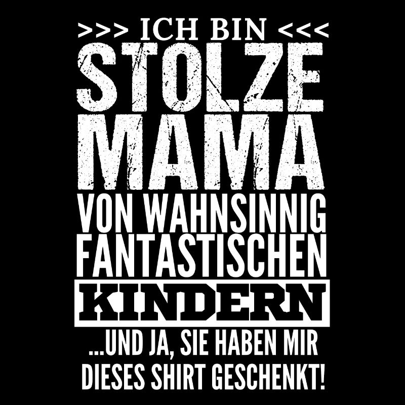 Ich bin Stolze Mama Mutter Kinder Muttertag Mami