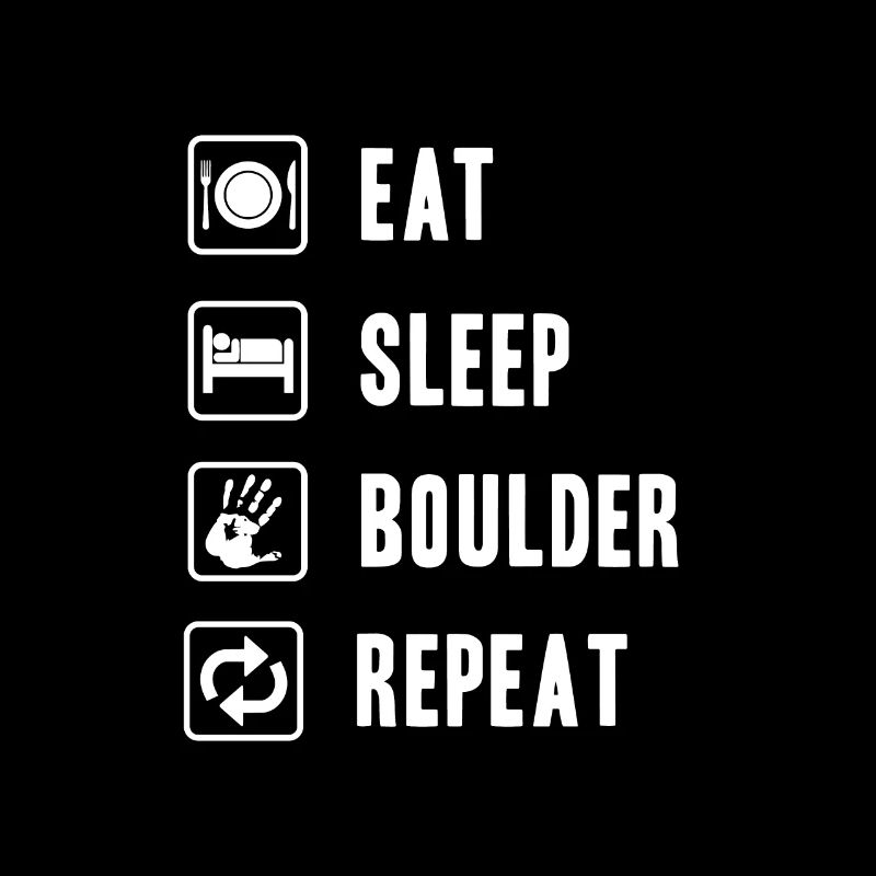 Boulderer Eat Sleep Boulder Repeat climber