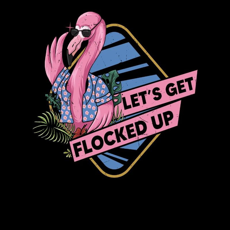 Let's Get Flocked Up