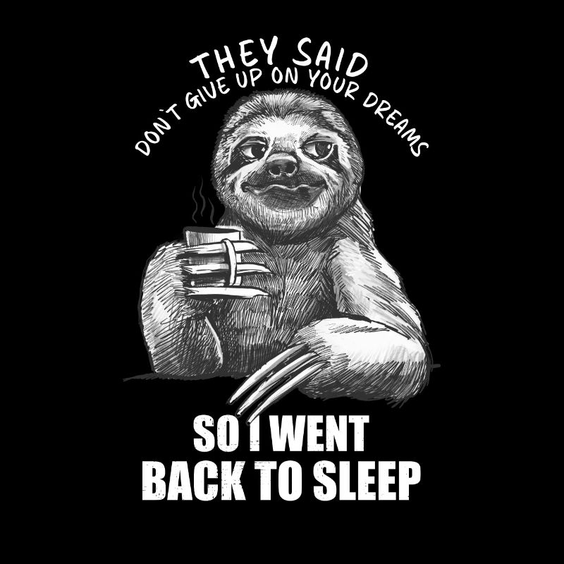 Went Sleeping Again Sarcastic Coffee Sloth
