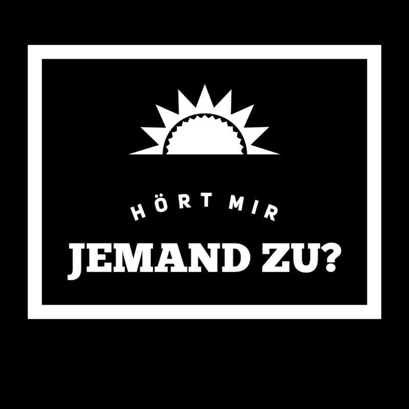 wer hört mir zu?
