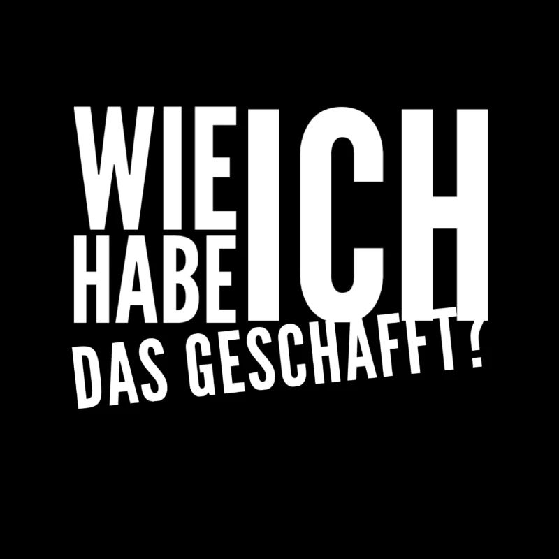 ich habe es geschafft