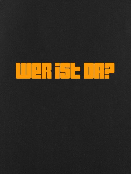 wer da?