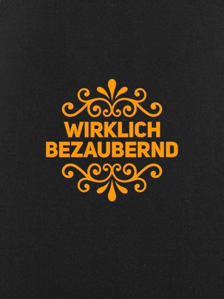 ich bin wirklich bezaubernd