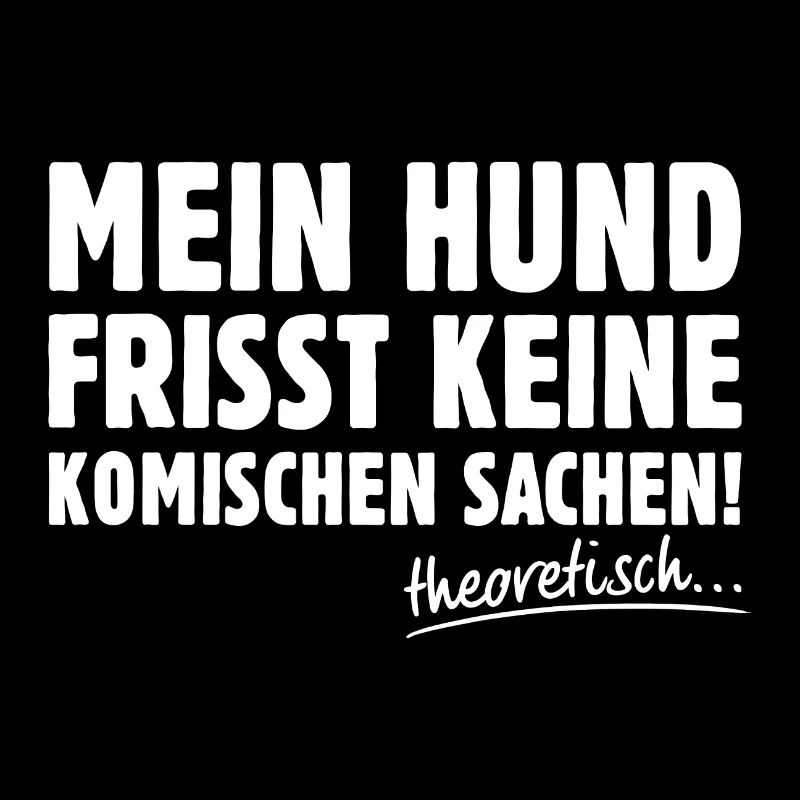 Lustiger Hunde Spruch Hundehalter Geschenk